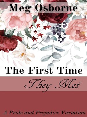cover image of The First Time They Met--A Pride and Prejudice Variation